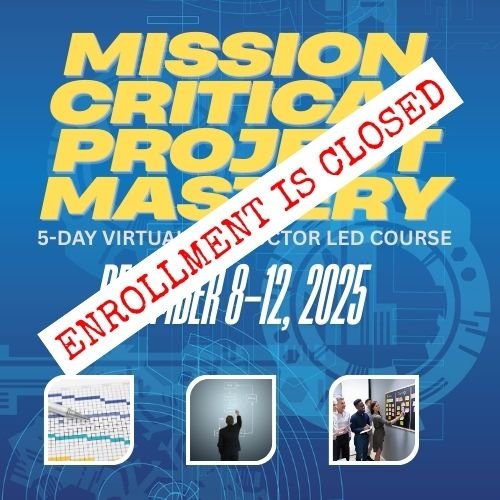 Mission Critical Project Mastery™ (December 8-12, 2025)