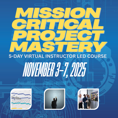 Mission-Critical Project Mastery™ (November 3–7, 2025)