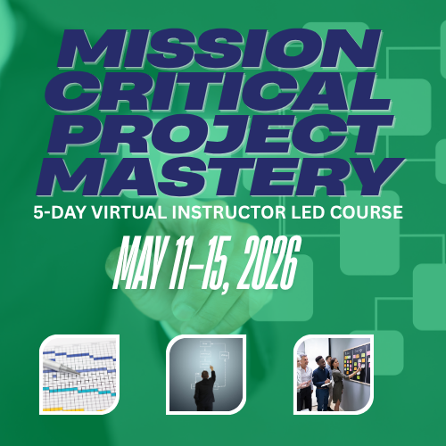 Mission-Critical Project Mastery™ (May 11-15, 2026)