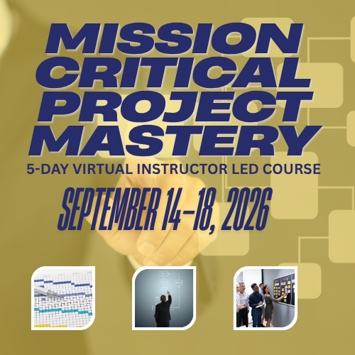 Mission-Critical Project Mastery™ (September 14-18, 2026)